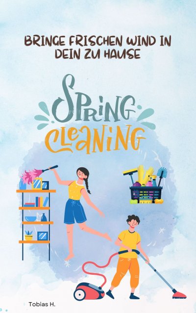 'Cover von Spring Cleaning – bringe frischen Wind in dein zu Hause'-Cover