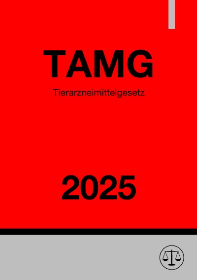 'Cover von Tierarzneimittelgesetz – TAMG 2025'-Cover