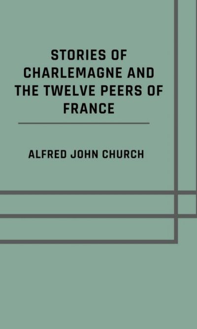 'Cover von Stories of Charlemagne and the twelve Peers of France'-Cover