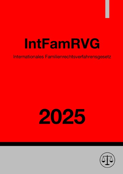 'Cover von Internationales Familienrechtsverfahrensgesetz – IntFamRVG 2025'-Cover