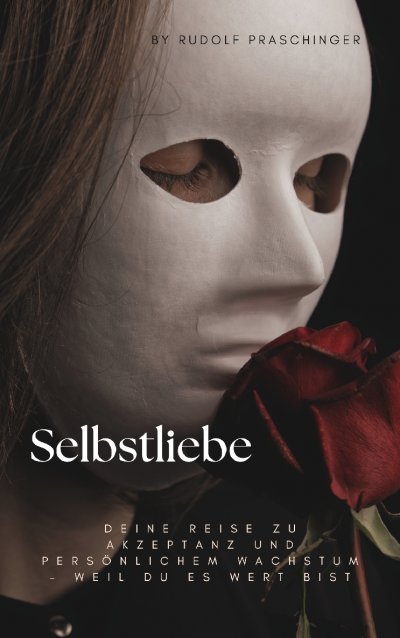 'Cover von Selbstliebe – Deine Reise zu Akzeptanz und persönlichem Wachstum –'-Cover