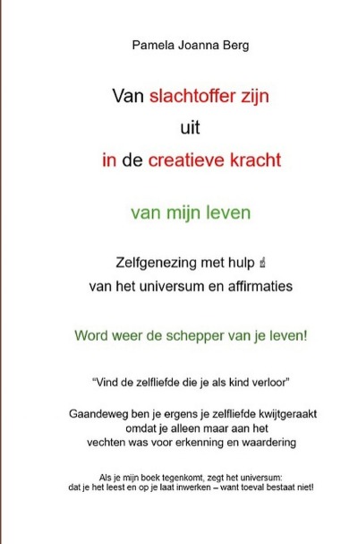 'Cover von Van slachtoffer zijn uit in de creatieve kracht – van mijn leven'-Cover