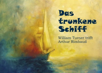 'Cover von Das trunkene Schiff'-Cover