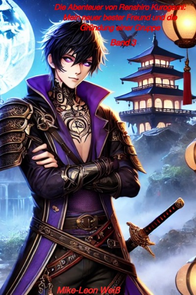 'Cover von Die Abenteuer von Renshiro Kurogami: Mein neuer bester Freund und die Gründung einer Gruppe'-Cover