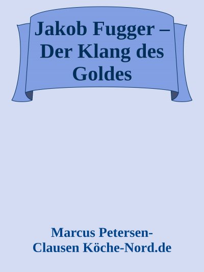 'Cover von Jakob Fugger – Der Klang des Goldes'-Cover