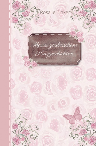 'Cover von Maries zauberschöne Kurzgeschichten'-Cover
