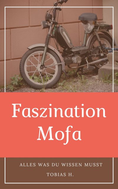 'Cover von Faszination Mofa – alles was du wissen musst'-Cover