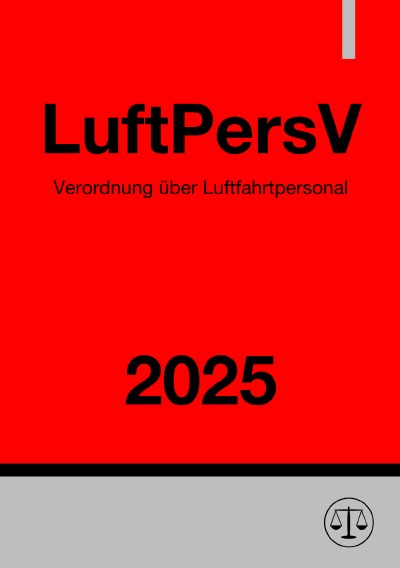 'Cover von Verordnung über Luftfahrtpersonal – LuftPersV 2025'-Cover