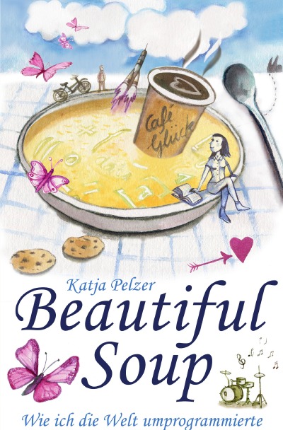 'Cover von BeautifulSoup oder Wie ich die Welt umprogrammierte'-Cover