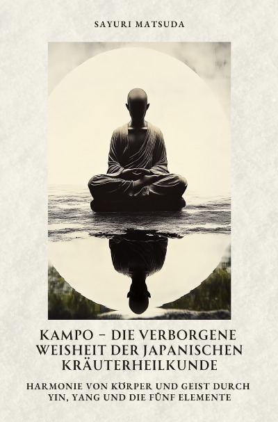 'Cover von Kampo –  Die verborgene Weisheit der japanischen Kräuterheilkunde'-Cover