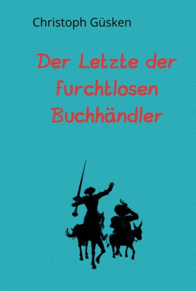 'Cover von Der Letzte der furchtlosen Buchhändler'-Cover