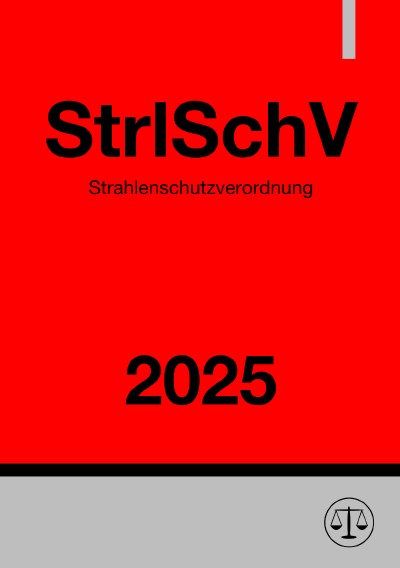 'Cover von Strahlenschutzverordnung – StrlSchV 2025'-Cover