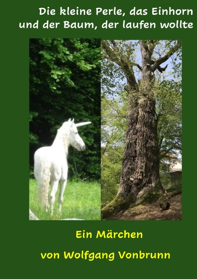'Cover von Die kleine Perle, das Einhorn und der Baum, der laufen wollte'-Cover