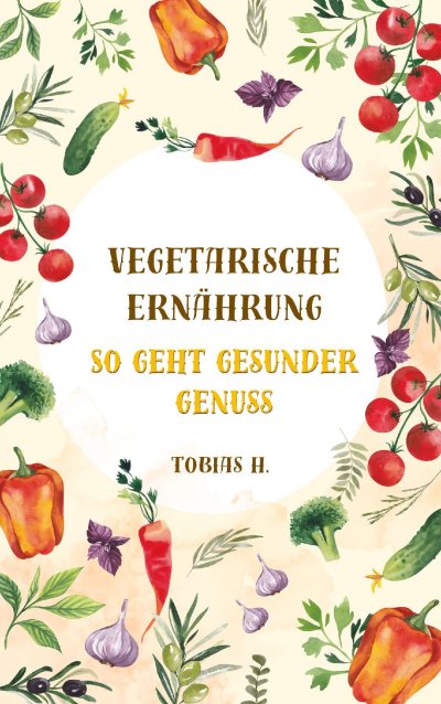 'Cover von Vegetarische Ernährung – so geht gesunder Genuss'-Cover