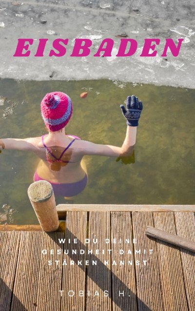 'Cover von Eisbaden – wie du deine Gesundheit damit stärken kannst'-Cover