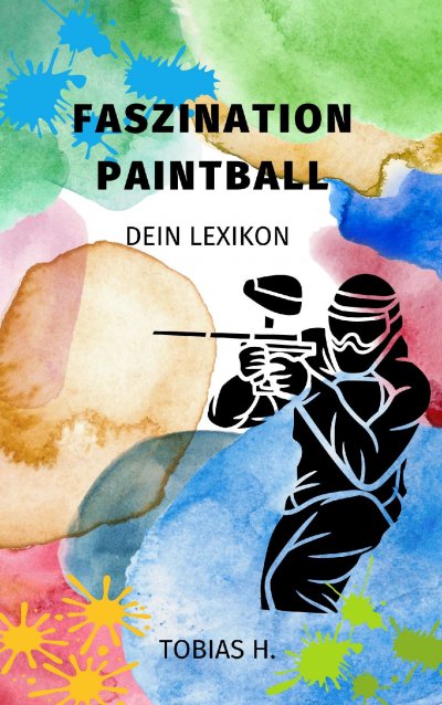 'Cover von Faszination Paintball – dein Lexikon'-Cover
