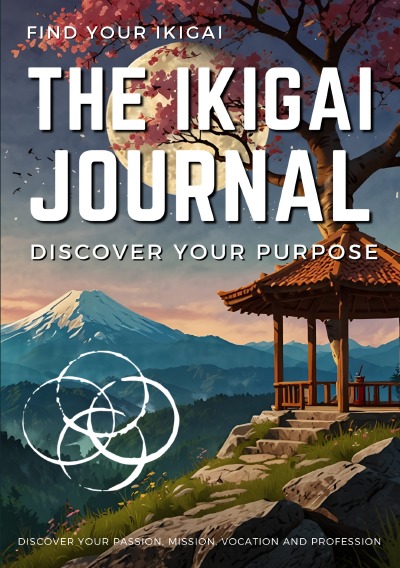 'Cover von THE IKIGAI JOURNAL: Discover your Purpose, find your Ikigai'-Cover