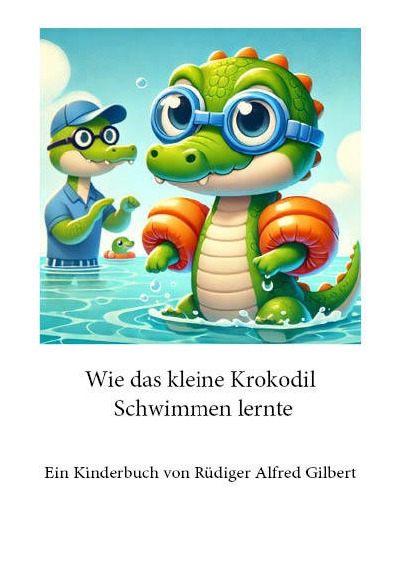 'Cover von Wie das kleine Krokodil Schwimmen lernte'-Cover