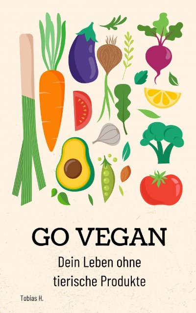 'Cover von Go Vegan – dein Leben ohne tierische Produkte'-Cover