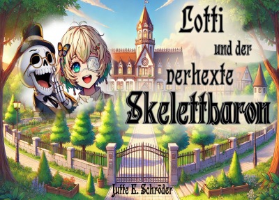 'Cover von Lotti und der verhexte Skelettbaron'-Cover