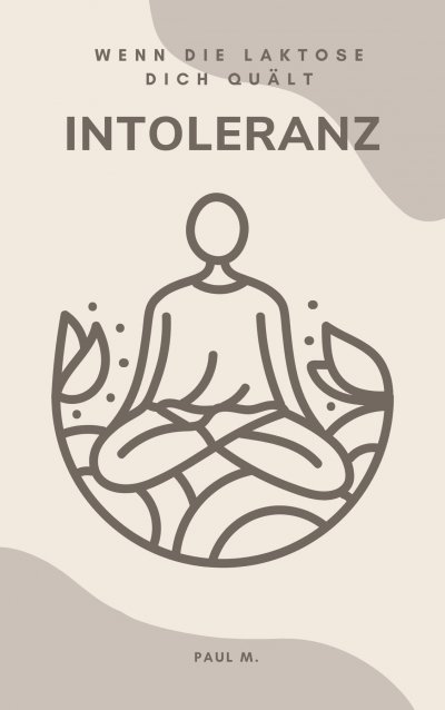 'Cover von Intoleranz – Wenn die Laktose dich quält'-Cover