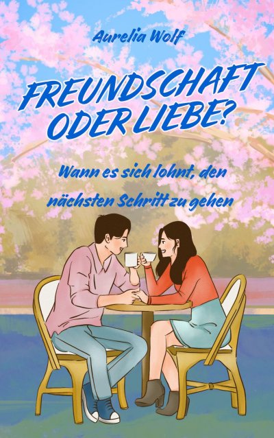 'Cover von Freundschaft oder Liebe?'-Cover