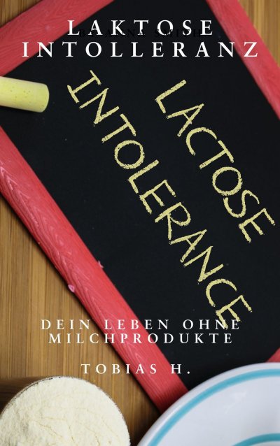 'Cover von Laktoseintoleranz – dein Leben ohne Milchprodukte'-Cover