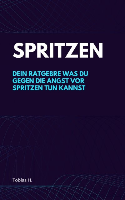 'Cover von Spritzen – dein Ratgeber gegen die Angst'-Cover