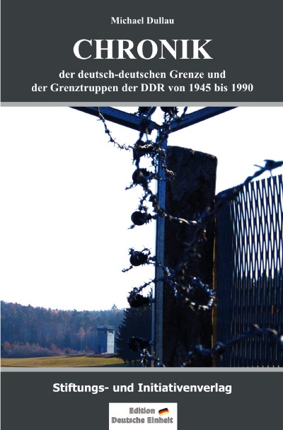 'Cover von Chronik der deutsch-deutschen Grenze und der Grenztruppen der DDR von 1945 bis 1990'-Cover