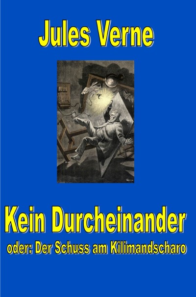 'Cover von Kein Durcheinander – der Schuss am Kilimandscharo'-Cover