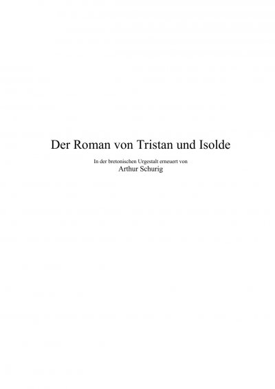 'Cover von Der Roman von Tristan und Isolde. Von Arthur Schurig.'-Cover