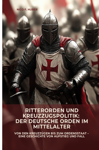 'Cover von Ritterorden und  Kreuzzugspolitik:  Der Deutsche Orden im Mittelalter'-Cover