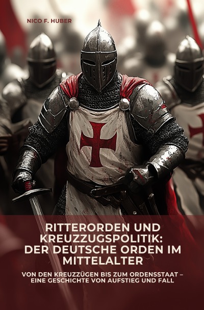 'Cover von Ritterorden und  Kreuzzugspolitik:  Der Deutsche Orden im Mittelalter'-Cover