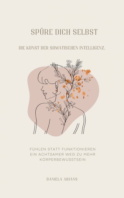 'Cover von Spüre dich selbst. Die Kunst der somatischen Intelligenz.'-Cover