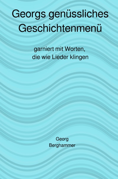 'Cover von Georgs genüssliches Geschichtenmenü'-Cover