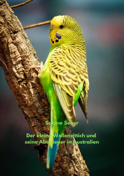 'Cover von Der kleine Wellensittich und seine Abenteuer in Australien'-Cover