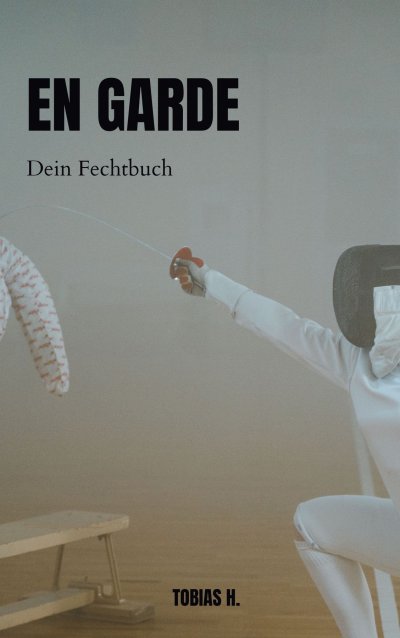'Cover von En Garde – dein Fechtbuch'-Cover