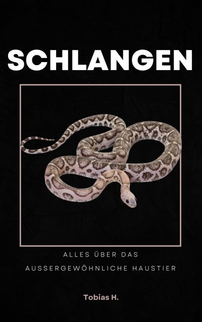 'Cover von Schlangen – alles über das außergewöhnliche Haustier'-Cover
