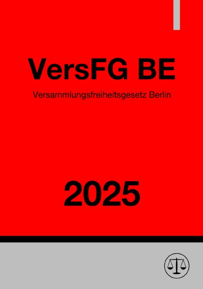 'Cover von Versammlungsfreiheitsgesetz Berlin – VersFG BE 2025'-Cover