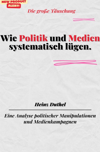 'Cover von Wie Politik und Medien systematisch lügen.Die große Täuschung'-Cover