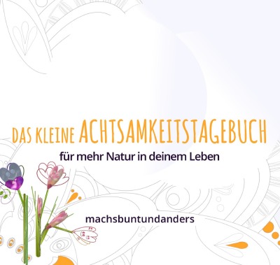 'Cover von Das kleine Achtsamkeitstagebuch für mehr Natur in deinem Leben'-Cover