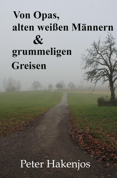 'Cover von Von Opas, alten weißen Männern und grummeligen Greisen'-Cover
