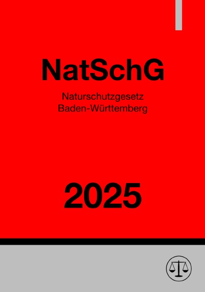 'Cover von Naturschutzgesetz Baden-Württemberg – NatSchG BW 2025'-Cover