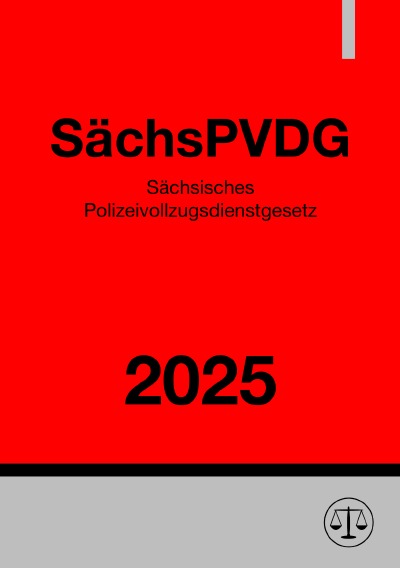 'Cover von Sächsisches Polizeivollzugsdienstgesetz – SächsPVDG 2025'-Cover