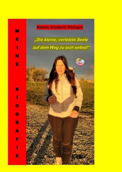 'Cover von „Die kleine, verletzte Seele auf dem Weg zu sich selbst!“'-Cover