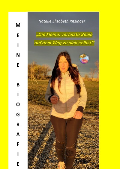 'Cover von „Die kleine, verletzte Seele auf dem Weg zu sich selbst!“'-Cover