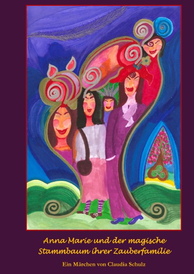 'Cover von Anna Marie und der magische Stammbaum ihrer Zauberfamilie'-Cover
