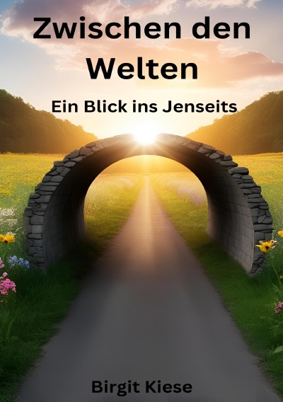 'Cover von Zwischen den Welten: Ein Blick ins Jenseits'-Cover