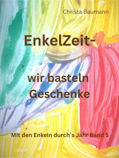 'Cover von Enkelzeit- wir basteln Geschenke'-Cover
