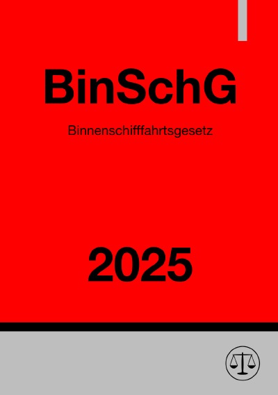 'Cover von Binnenschifffahrtsgesetz – BinSchG 2025'-Cover